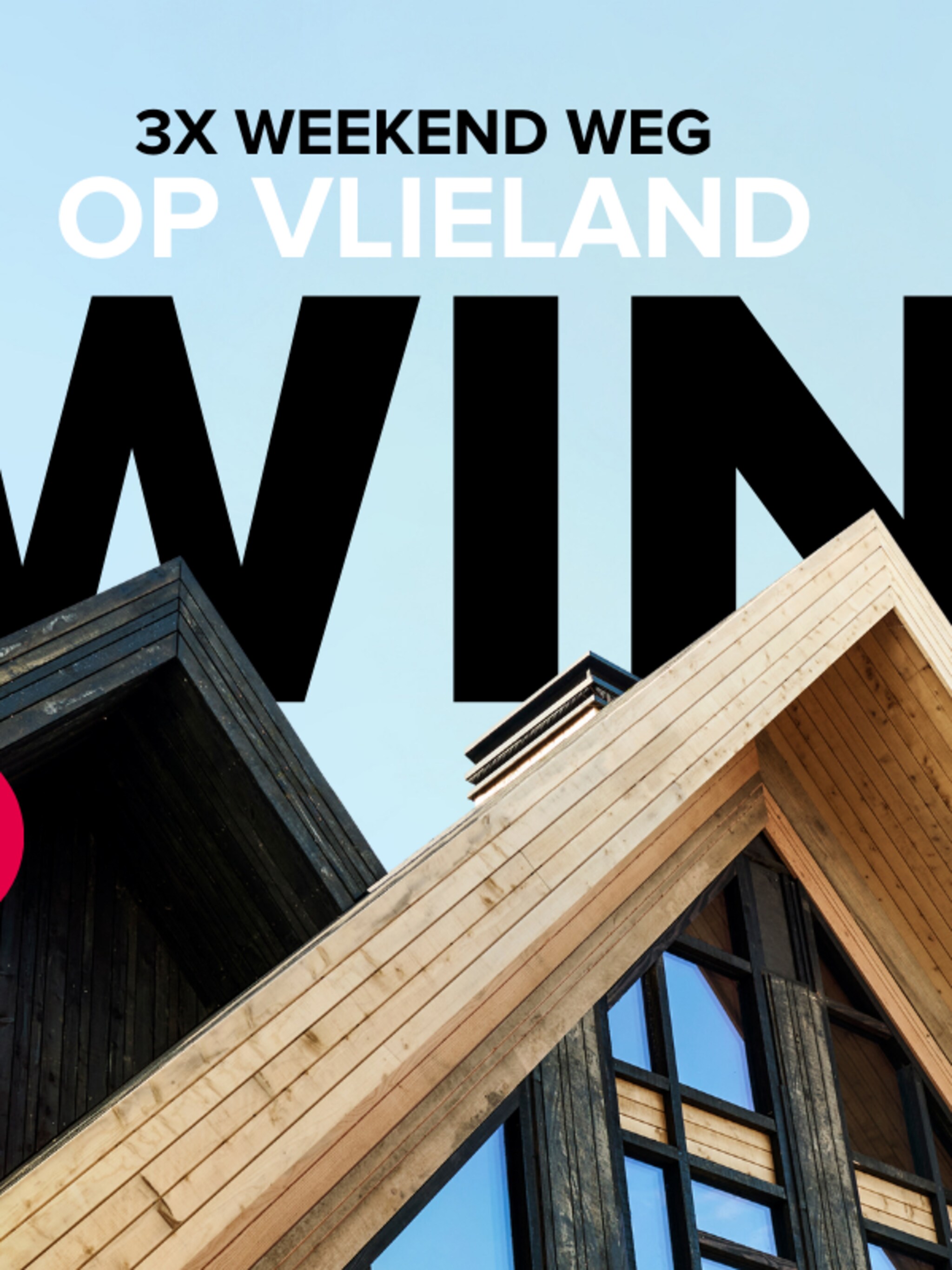 winnen 3x een weekend weg in het vtwonen familiehuis op vlieland