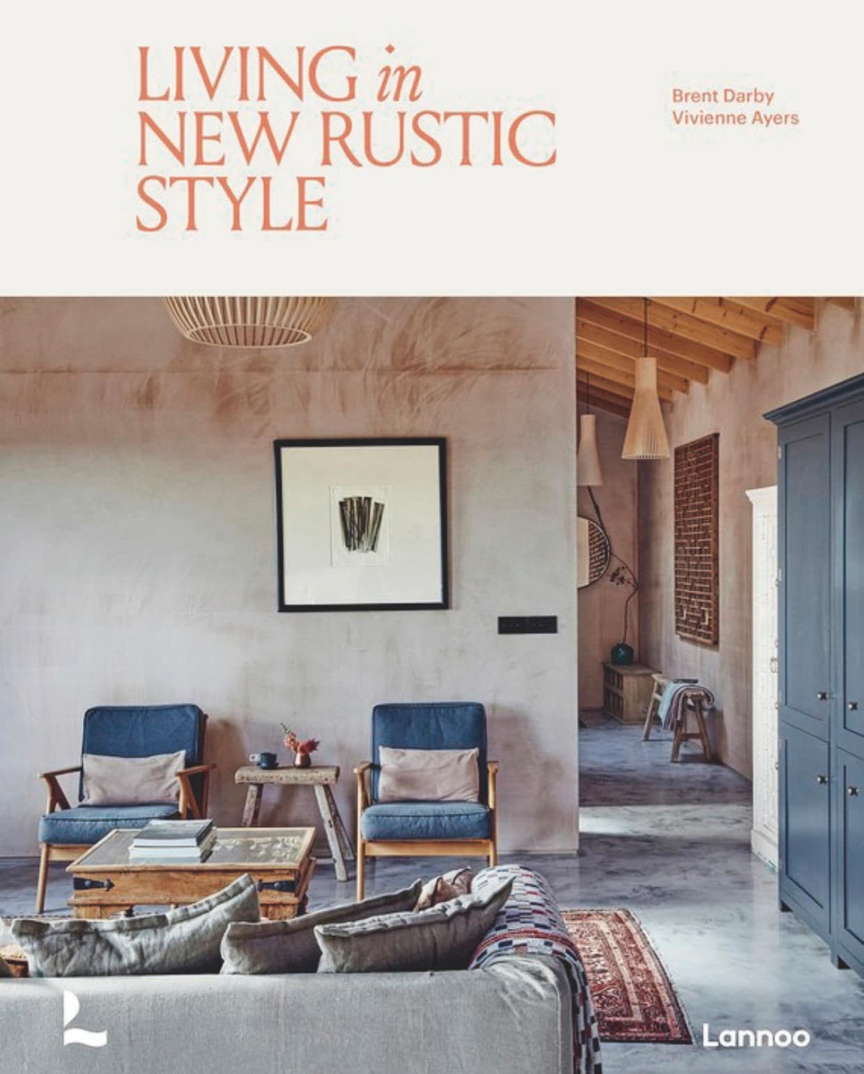 Boek Living in New Rustic Style - Vivienne Ayers en Brent Darby styling &amp; tekst Vivienne Ayers | fotografie Brent Darby